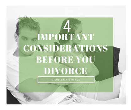 4 Important Considerations Before You Divorce