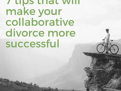 7 tips that will make your collaborative divorce more successful